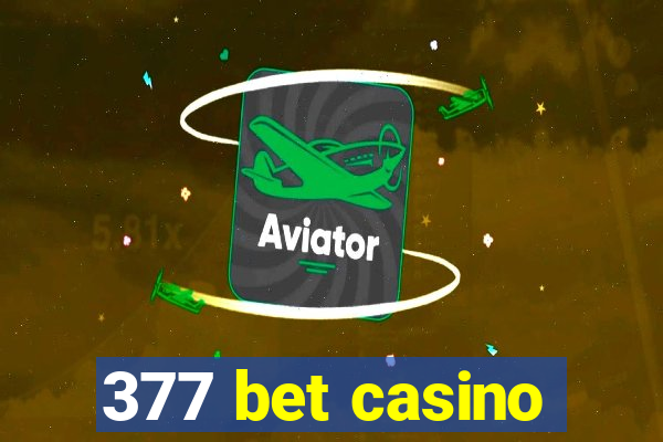 377 bet casino